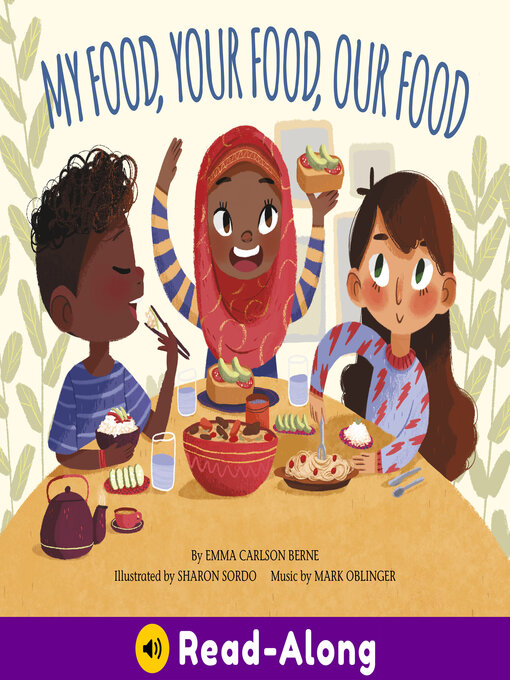 Title details for My Food, Your Food, Our Food by Emma Bernay - Available